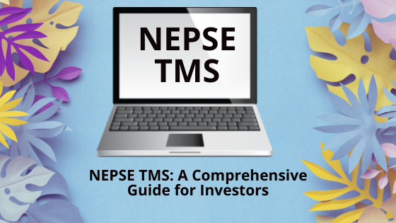 NEPSE TMS: A Comprehensive Guide for Investors